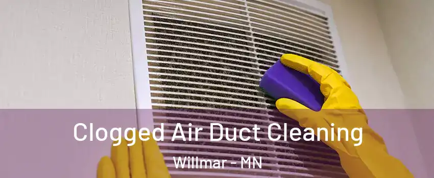  Clogged Air Duct Cleaning Willmar - MN