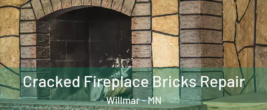  Cracked Fireplace Bricks Repair Willmar - MN