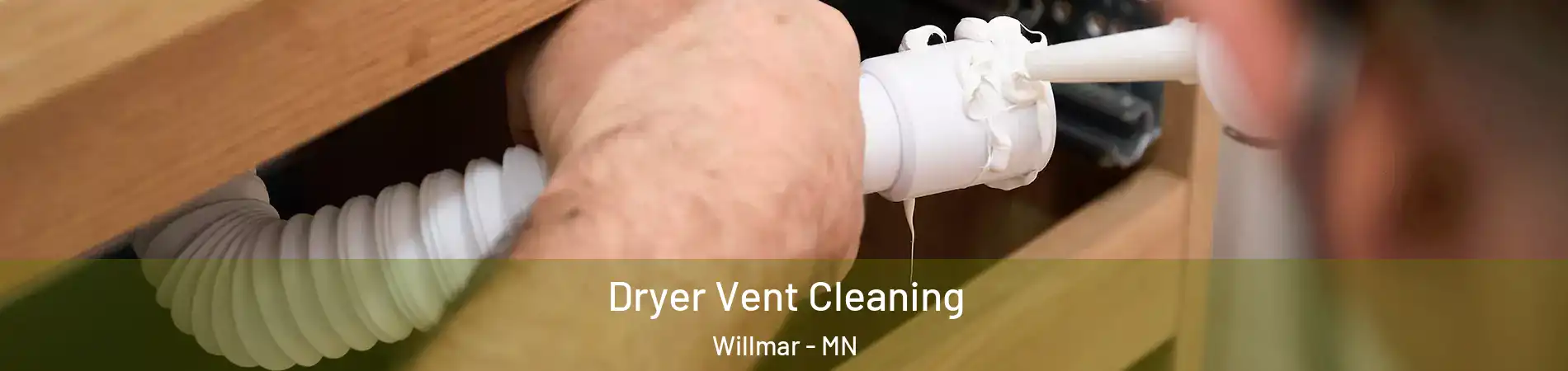  Dryer Vent Cleaning Willmar - MN