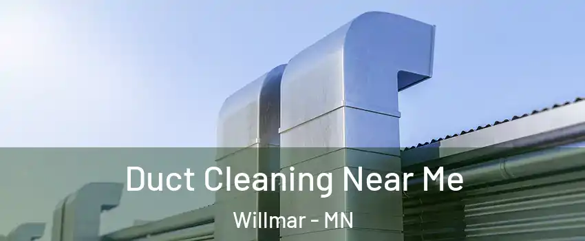  Duct Cleaning Near Me Willmar - MN