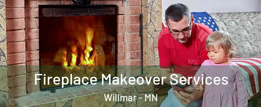  Fireplace Makeover Services Willmar - MN