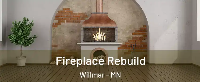 Fireplace Rebuild Willmar - MN