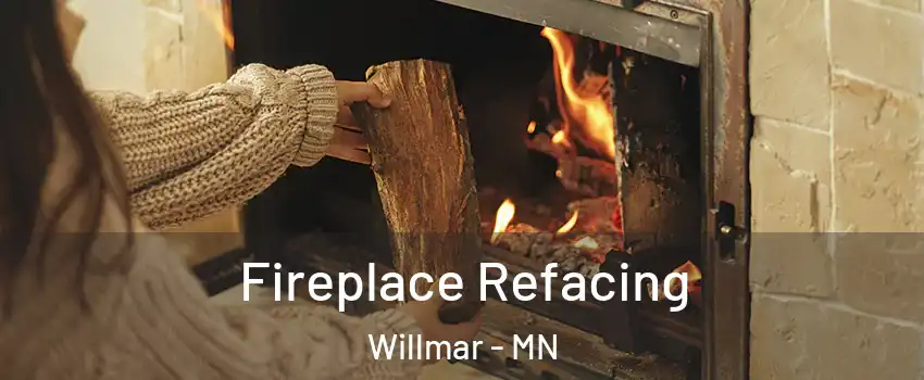  Fireplace Refacing Willmar - MN