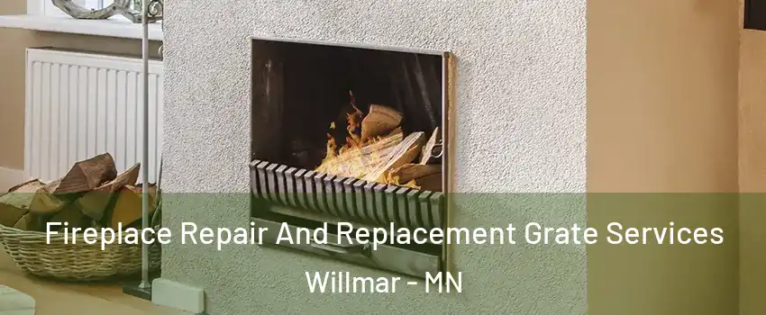  Fireplace Repair And Replacement Grate Services Willmar - MN