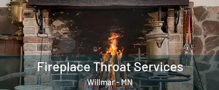  Fireplace Throat Services Willmar - MN