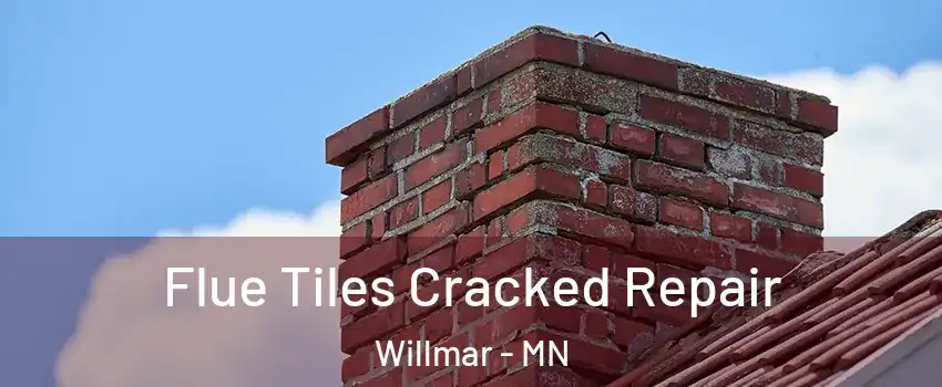  Flue Tiles Cracked Repair Willmar - MN