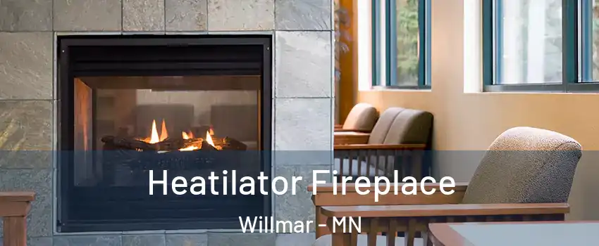  Heatilator Fireplace Willmar - MN