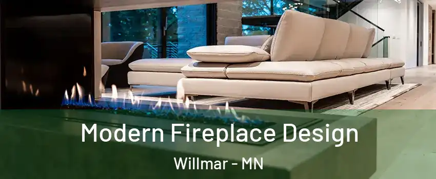  Modern Fireplace Design Willmar - MN