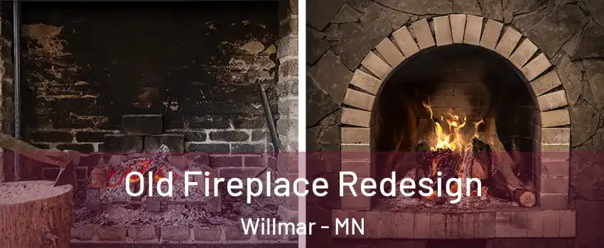  Old Fireplace Redesign Willmar - MN