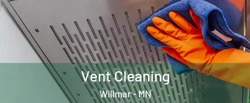  Vent Cleaning Willmar - MN