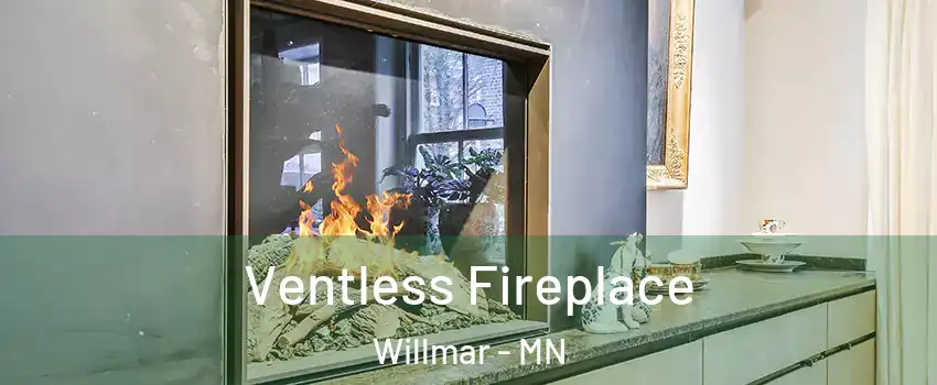  Ventless Fireplace Willmar - MN