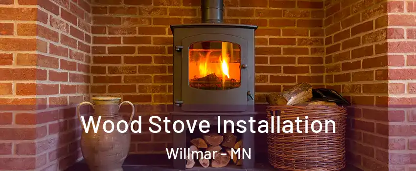  Wood Stove Installation Willmar - MN